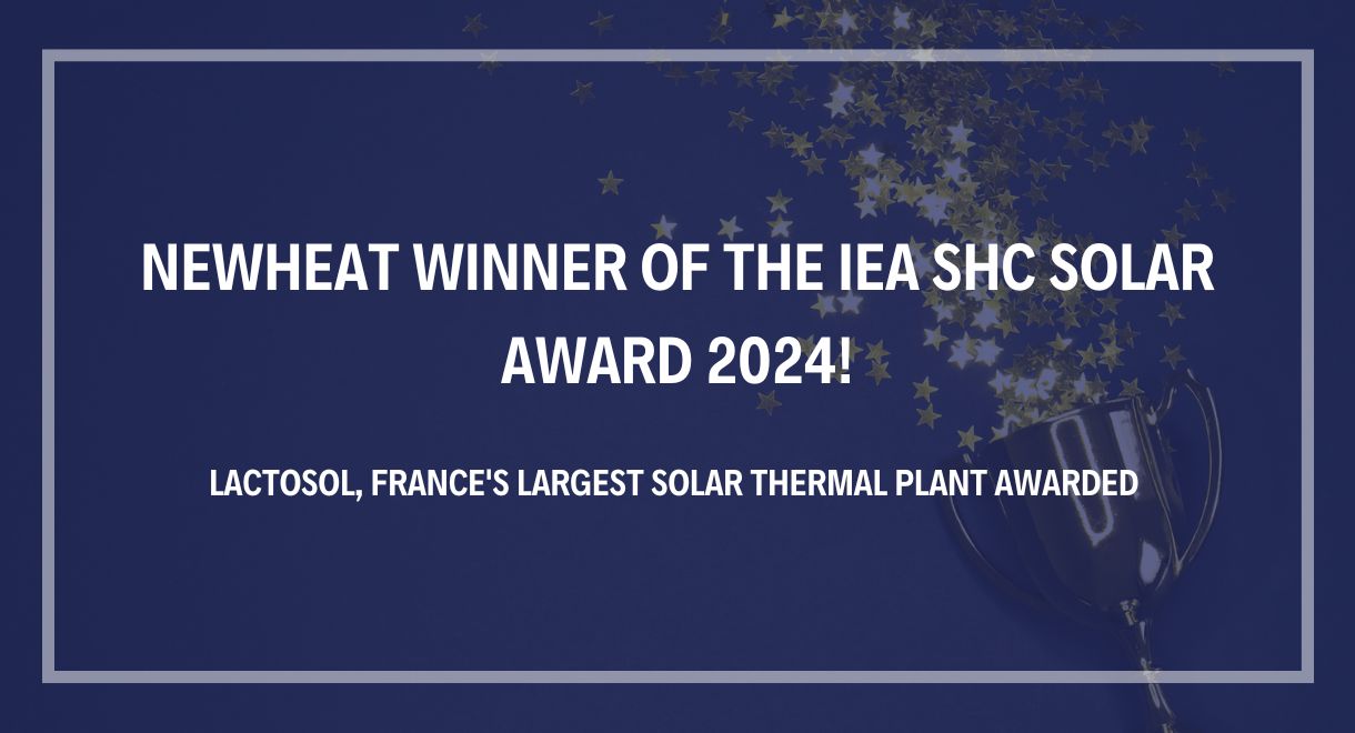 Newheat wins IEA SHC Solar award 2024 with Lactosol project