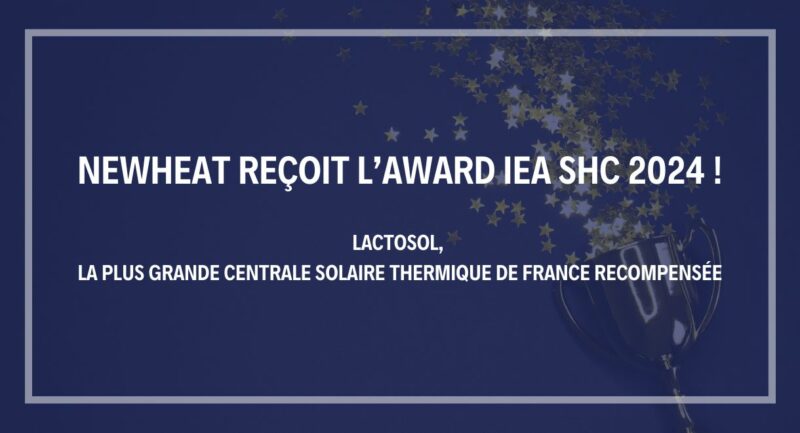 Newheat remporte le prix IEA SHC Solar 2024 avec le projet Lactosol