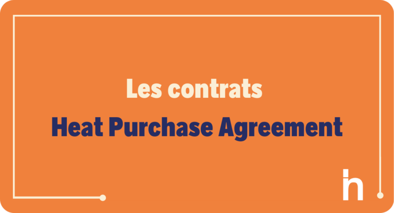 Les contrats Heat Purchase Agreement