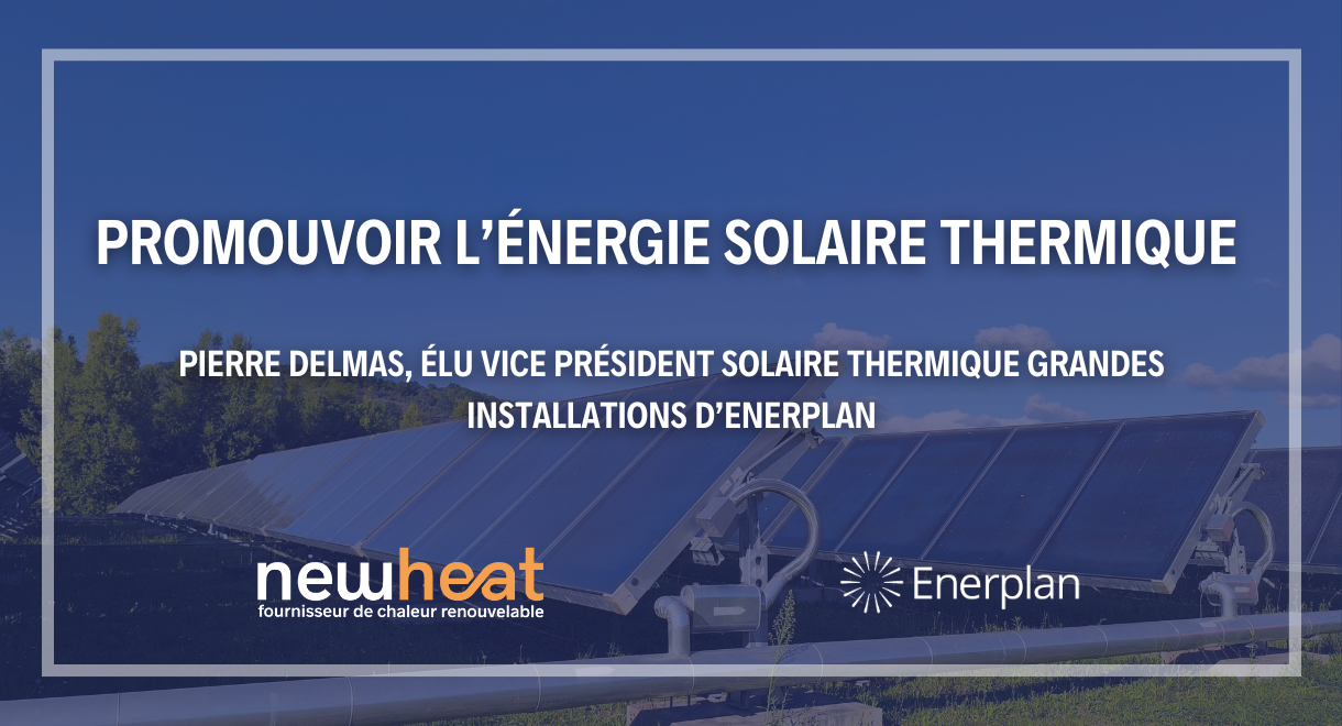 Pierre Delmas, Vice Président Solaire Thermique Grandes Installations d'Enerplan